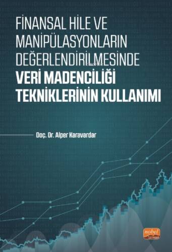 Finansal Hile ve Manipülasyonların Değerlendirilmesinde;;Veri Madenciliği Teknikleri Kullanımı - 1