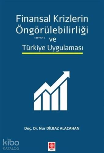 Finansal Krizlerin Öngörülebilirliği ve Türkiye Uygulaması - 1