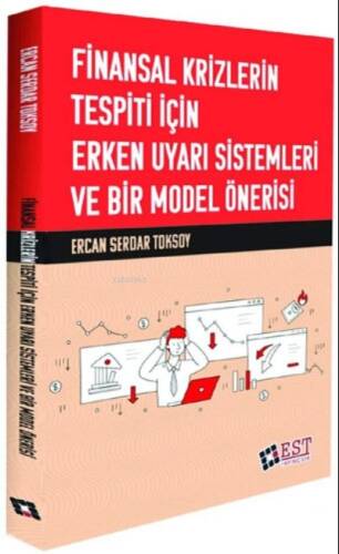 Finansal Krizlerin Tespiti İçin Erken Uyarı Sistemleri ve Bir Model Önerisi - 1