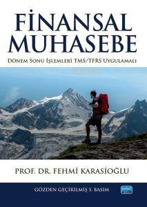 Finansal Muhasebe; Dönem Sonu İşlemleri- TMS/TFRS Uygulamalı - 1