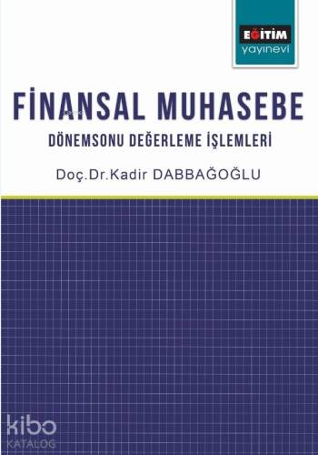 Finansal Muhasebe: Dönemsonu Değerleme İşlemleri - 1