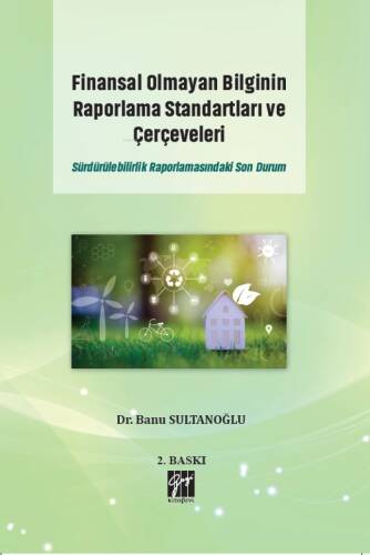 Finansal Olmayan Bilginin Raporlama Standartları ve Çerçeveleri Sürdürülebilirlik Raporlamasındaki Son Durum - 1