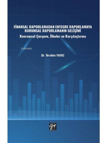 Finansal Raporlamadan Entegre Raporlamaya Kurumsal Raporlamanın Gelişimi - 1