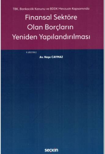 Finansal Sektöre Olan Borçların Yeniden Yapılandırılması - 1