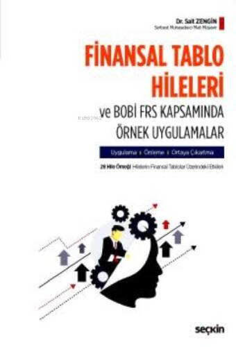 Finansal Tablo Hileleri ve BOBİ FRS Kapsamında Örnek Uygulamalar;Uygulama – Önleme – Ortaya Çıkartma - 1