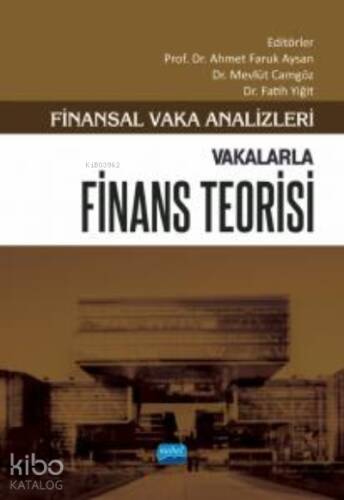 Finansal Vaka Analizleri - Vakalarla Finans Teorisi - 1