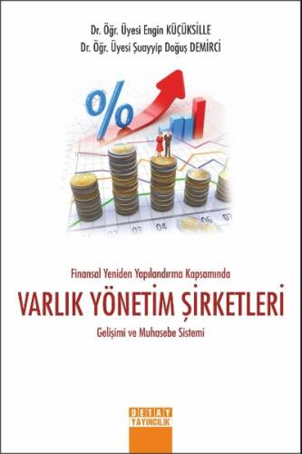 Finansal Yeniden Yapılandırma Kapsamında Varlık Yönetim Şirketleri Gelişimi Ve Muhasebe Sistemi - 1