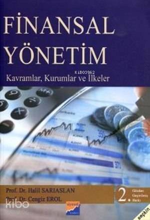 Finansal Yönetim; Kavramlar, Kurumlar ve İlkeler - 1