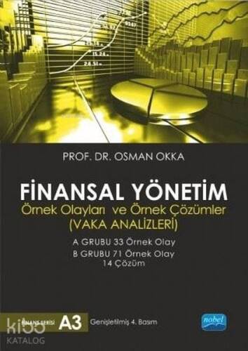 Finansal Yönetim Örnek Olayları ve Örnek Çözümler - 1