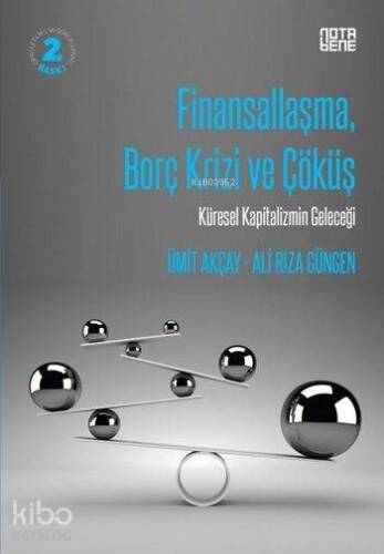 Finansallaşma, Borç Krizi ve Çöküş; Küresel Kapitalizmin Geleceği - 1