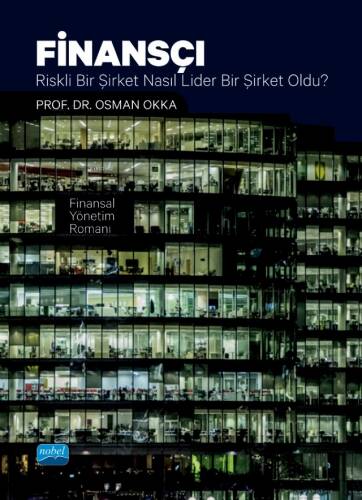 Finansçı;Riskli Bir Şirket Nasıl Lider Bir Şirket Oldu? - 1