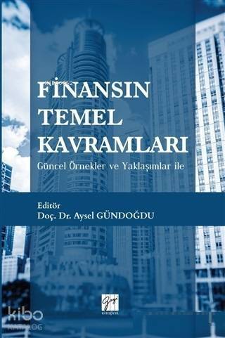 Finansın Temel Kavramları Güncel Örnekler ve Yaklaşımlar İle - 1