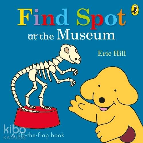 Find Spot at the Museum (A Lift-the-Flap Story) - 1