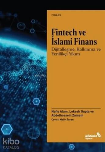 Fintech ve İslami Finans;Dijitalleşme, Kalkınma ve Yenilikçi Yıkım - 1