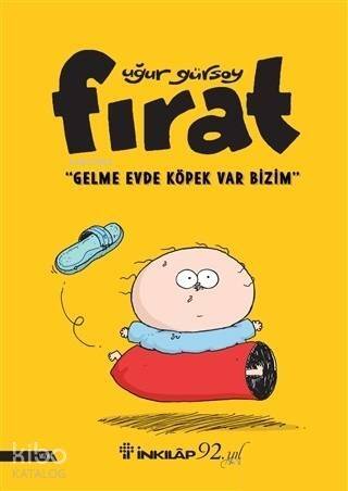 Fırat - Gelme Evde Köpek Var Bizim - 1