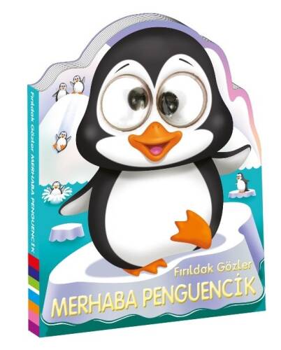 Fırıldak Gözler ;Merhaba Penguencik - 1