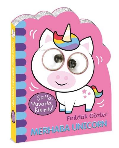 Fırıldak Gözler ;Merhaba Unicorn - 1