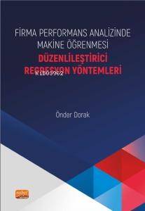 Firma Performans Analizinde Makine Öğrenmesi;Düzenlileştirici Regresyon Yöntemleri - 1