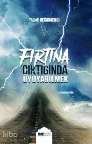 Fırtına Çıktığında Uyuyabilmek - 1