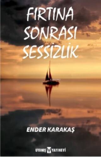 Fırtına Sonrası Sessizlik - 1