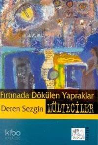 Fırtınada Dökülün Yapraklar Mülteciler - 1