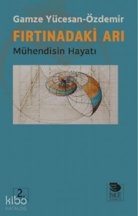 Fırtınadaki Arı; Mühendisin Hayatı - 1