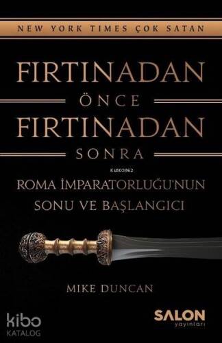 Fırtınadan Önce Fırtınadan Sonra; Roma İmparatorluğu'nun Sonu ve Başlangıcı - 1