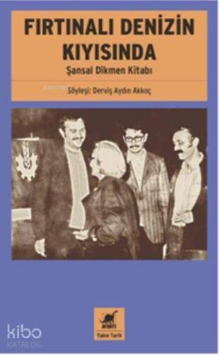 Fırtınalı Denizin Kıyısında; Şansal Dikmen Kitabı - 1