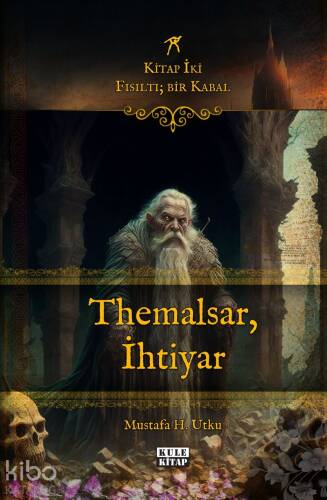 Fısıltı; Bir Kabal: Themalsar, İhtiyar - 1