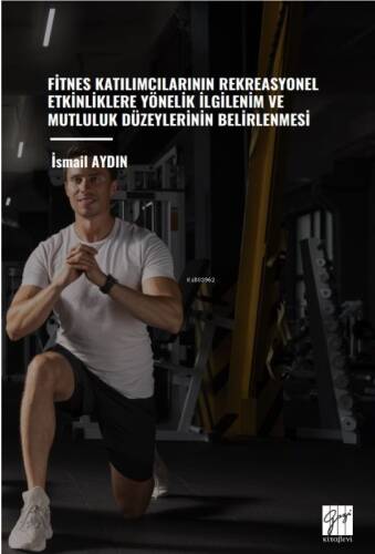 Fitnes Katılımcılarının Rekreasyonel Etkinliklere Yönelik İlgilenim Ve Mutluluk Düzeylerinin Belirlenmesi - 1