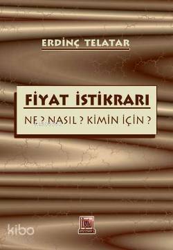 Fiyat İstikrarı; Ne? Nasıl? Kimin İçin? - 1