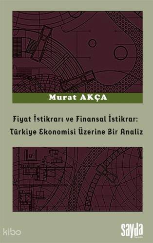 Fiyat İstikrarı ve Finansal İstikrar: Türkiye Ekonomisi Üzerine Bir Analiz - 1