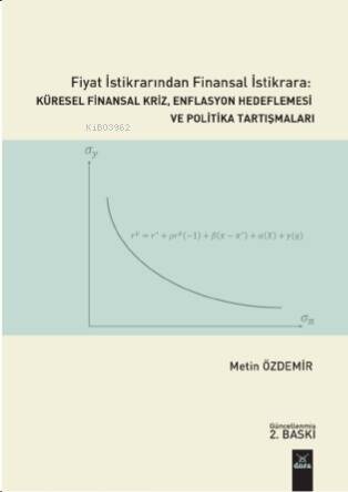 Fiyat İstikrarından Finansal İstikrara: ;Küresel Finansal Kriz, Enflasyon Hedeflemesi Ve Politika Tartışmaları - 1