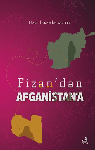 Fizan’dan Afganistan’a - 1