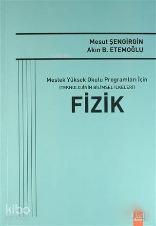 Fizik - Meslek Yüksek Okulu Programları İçin Teknolojinin Bilimsel İlkeleri - 1