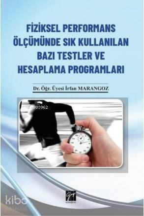 Fiziksel Performans Ölçümünde Sık Kullanılan Bazı Testler ve Hesaplama Programları (CD'li) - 1