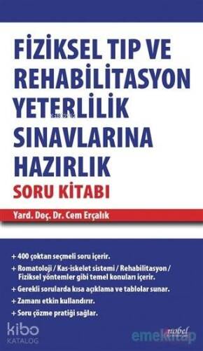 Fiziksel Tıp ve Rehabilitasyon Yeterlilik Sınavlarına Hazırlık Soru Kitabı - 1