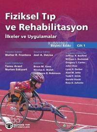 Fiziksel Tıp ve Rehabilitasyon;İlkeler ve Uygulama - 1