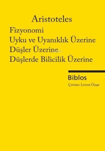 Fizyonomi, Uyku ve Uyanıklık Üzerine Düşler Üzerine Düşlerde Bilicilik Üzerine - 1