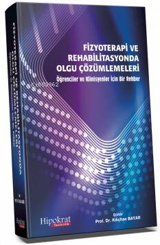 Fizyoterapi ve Rehabilitasyonda Olgu Çözümlemeleri - 1