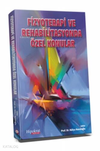 Fizyoterapi ve Rehabilitasyonda Özel Konular - 1