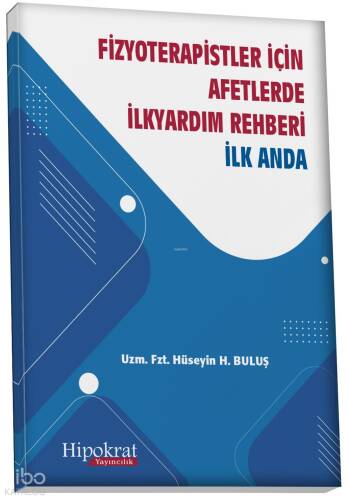 Fizyoterapistler için Afetlerde İlkyardım Rehberi ;İlk Anda - 1