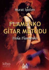 Flamenko Gitar Metodu; Hola Flamenko - 1