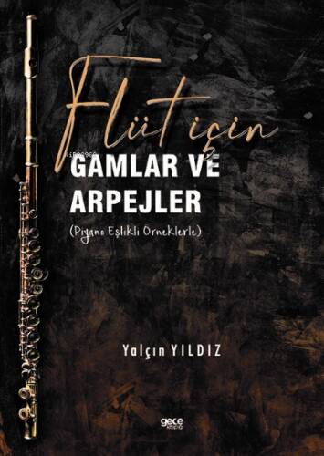 Flüt için Gamlar ve Arpejler (Piyano Eşlikli örneklerle) - 1