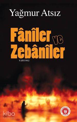 Fânîler ve Zebânîler - 1