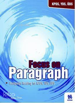 Focus on Paragraph; Paragraph Reading for KPDS, YDS, ÜDS - 1