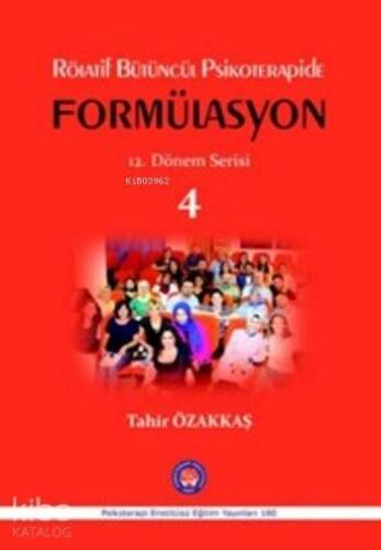 Formülasyon; Rölatif Bütüncül Psikoterapide Formülasyon 12. Dönem Serisi - 1