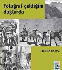 Fotoğraf Çektiğim Dağlarda - 1