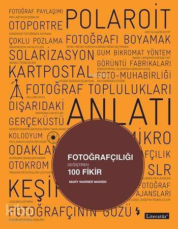 Fotoğrafçılığı Değiştiren 100 Fikir - 1