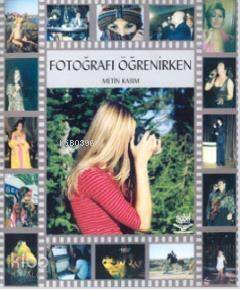 Fotoğrafı Öğrenirken - 1